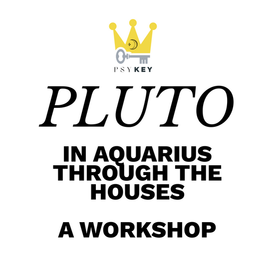 Pluto In Aquarius through the Houses Workshop