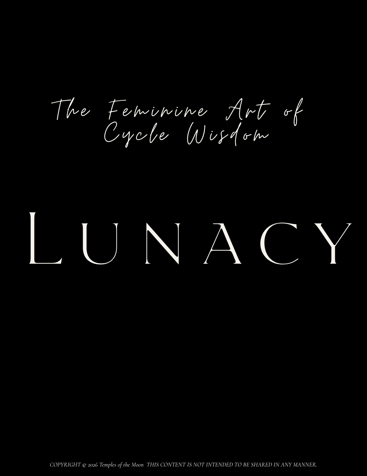 LUNACY: The Lost Art of Cycle Wisdom | A Guidebook