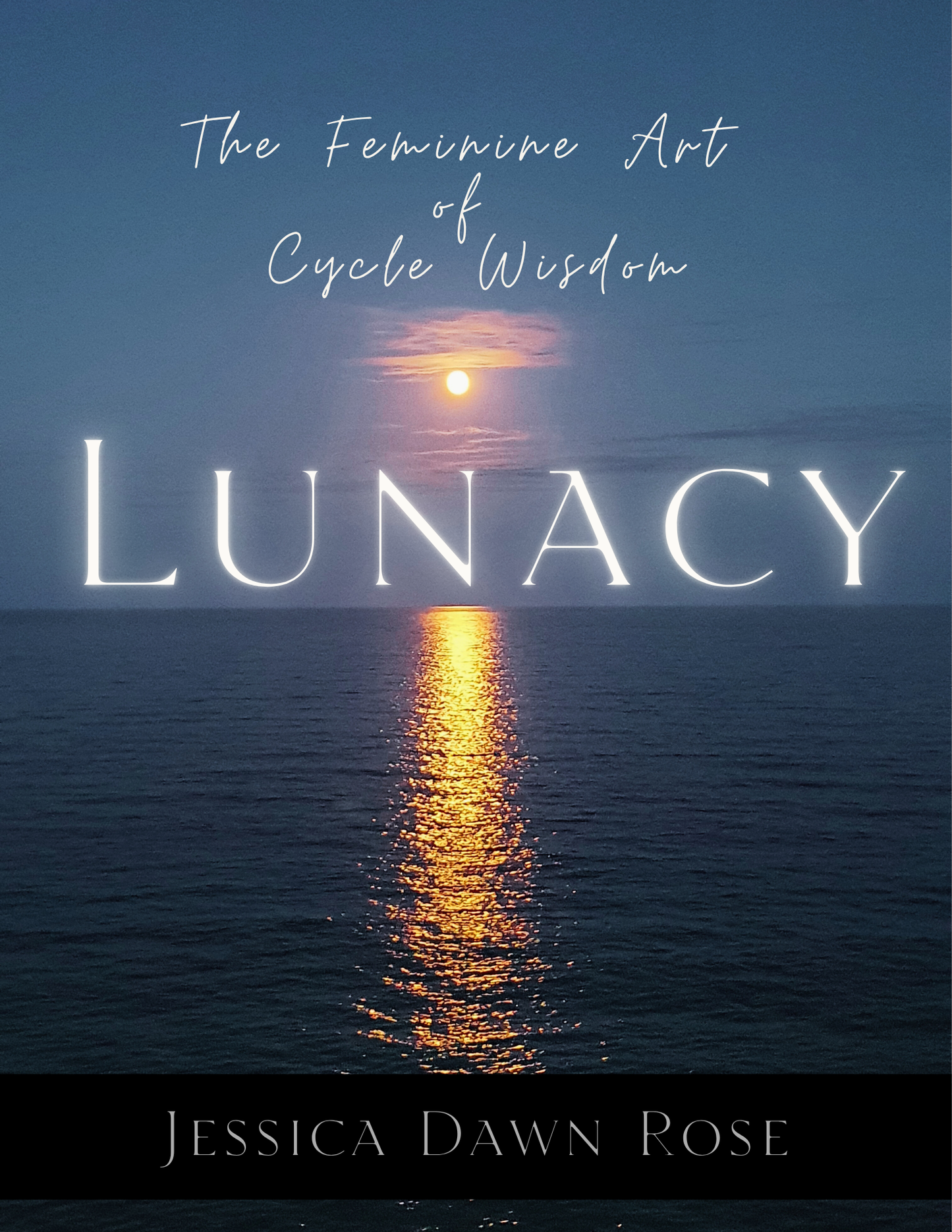 LUNACY: The Feminine Art of Cycle Wisdom