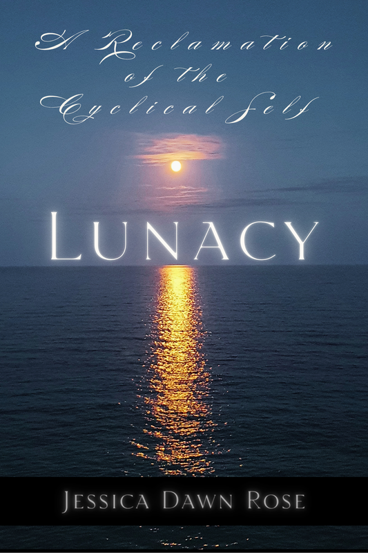 LUNACY: A Reclamation of the Cyclical Self