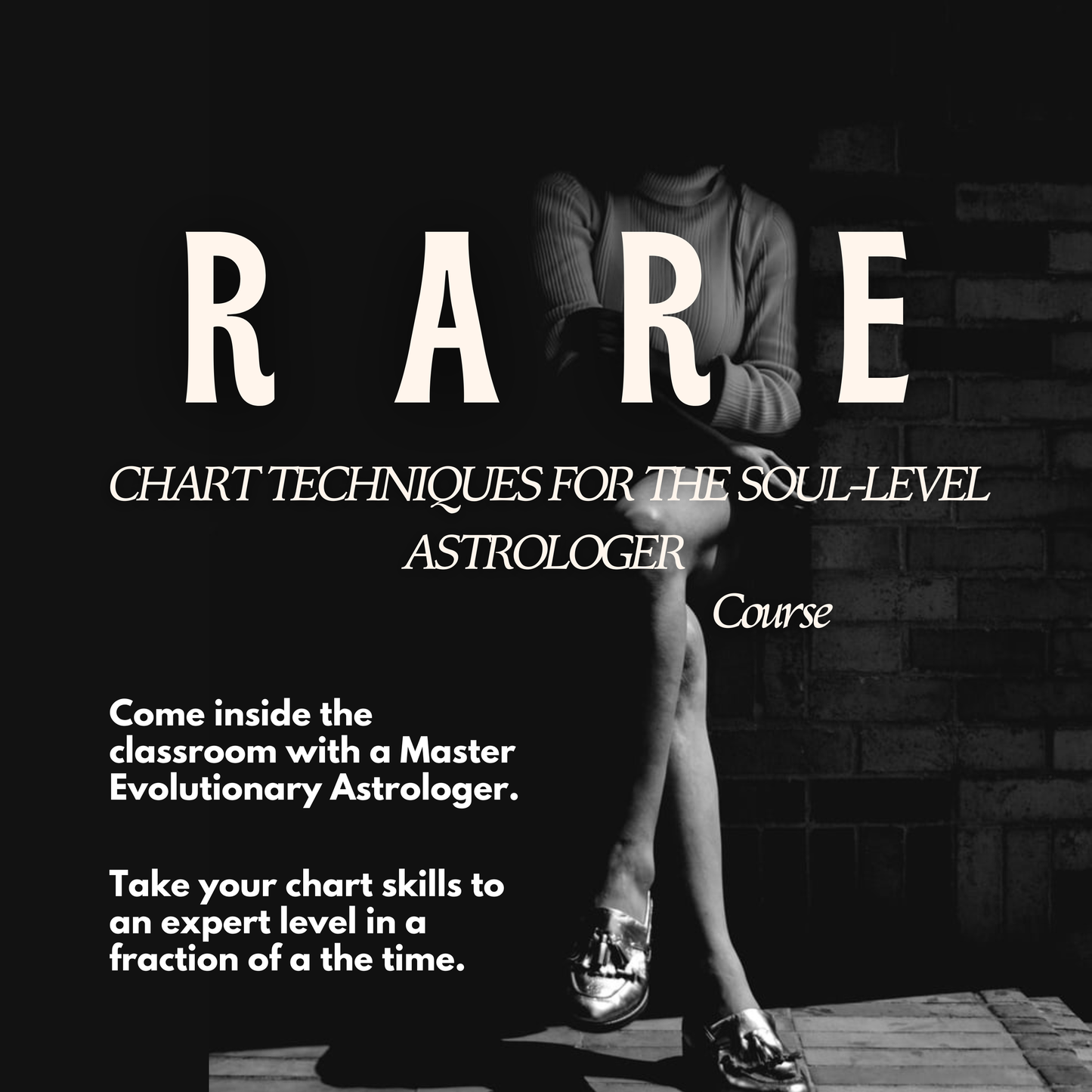RARE: Chart Interpretation for the Soul-Level Astrologer; Evolutionary Astrology Course