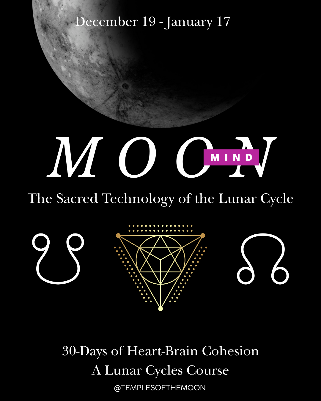 LIVE Moon Mind Workshop - The Sacred Technology of the Lunar Cycle 19th - January 17th